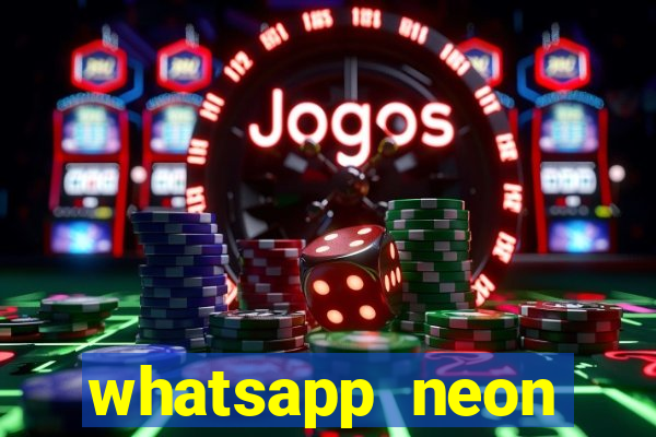 whatsapp neon consiga mais